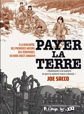 Couverture du produit · Payer la terre: À la rencontre des premières nations des Territoires du Nord-Ouest canadien