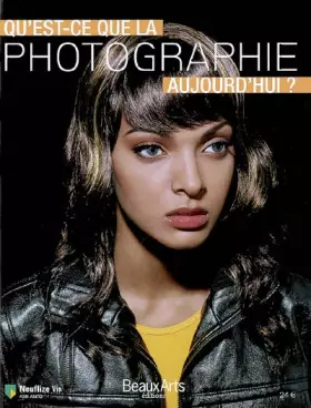 Couverture du produit · Qu'est-ce que la photographie aujourd'hui ?