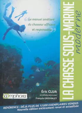 Couverture du produit · La chasse sous-marine moderne : Le manuel amélioré du chasseur efficace et responsable