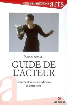 Couverture du produit · Guide de l'acteur: Comment réussir auditions et entretiens