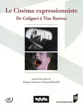 Couverture du produit · Le cinéma expressionniste : De Caligari à Tim Burton