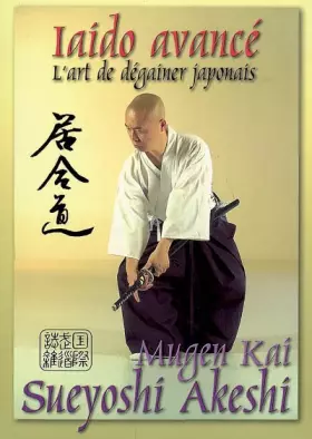 Couverture du produit · Iaido avancé: L'art de dégainer le katana japonais