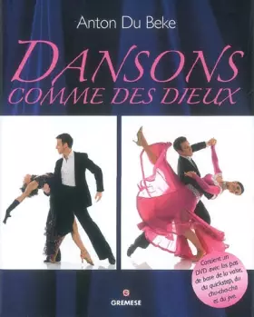 Couverture du produit · Dansons comme des dieux: Contient un DVD avec les pas de base de la valse, du quickstep, du cha-cha-cha et du jive