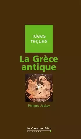 Couverture du produit · La Grèce antique
