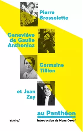 Couverture du produit · Pierre Brossolette, Geneviève de Gaulle Anthonioz, Germaine Tillion et Jean Zay au Panthéon