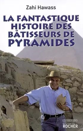 Couverture du produit · La fantastique histoire des bâtisseurs de pyramides
