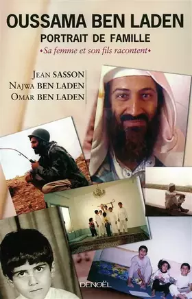 Couverture du produit · Oussama Ben Laden, portrait de famille: Sa femme et son fils racontent