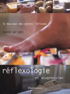 Couverture du produit · Réflexologie et acupression : Le massage des points réflexes