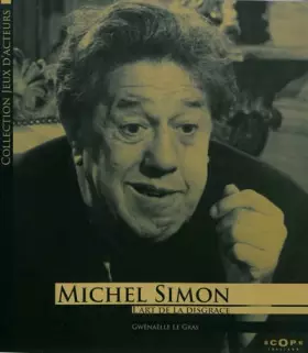 Couverture du produit · Michel Simon. L'art de la disgrâce