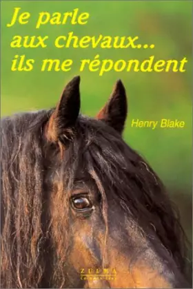 Couverture du produit · Je parle aux chevaux... Ils me répondent