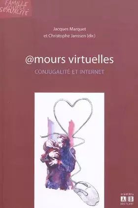 Couverture du produit · Amours virtuelles : Conjugalité et internet