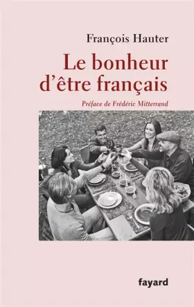 Couverture du produit · Le bonheur d'être français