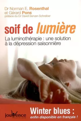 Couverture du produit · Soif de lumière : La luminothérapie : une solution à la dépression saisonnière