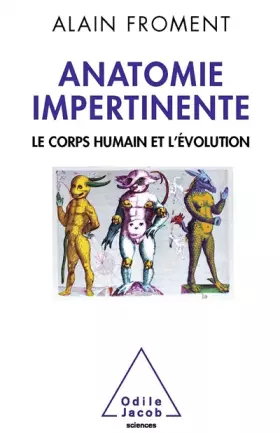 Couverture du produit · Anatomie impertinente: Le corps humain et l'évolution