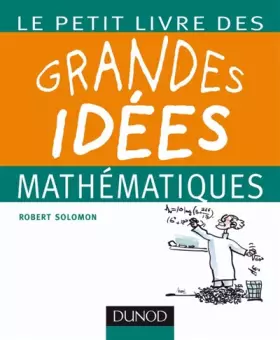 Couverture du produit · Le petit livre des grandes idées mathématiques