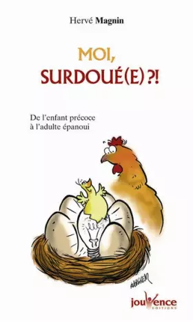 Couverture du produit · Moi, surdoué(e) ?! De l'enfant précoce à l'adulte épanoui