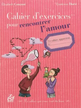Couverture du produit · Cahier d'exercices pour rencontrer l'amour