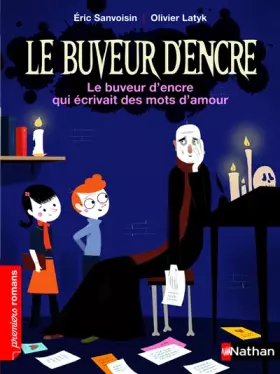 Couverture du produit · Le buveur d'encre qui écrivait des mots d'amour - Roman Fantastique - De 7 à 11 ans