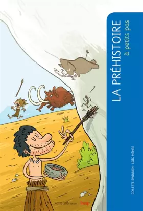 Couverture du produit · La Préhistoire à petits pas