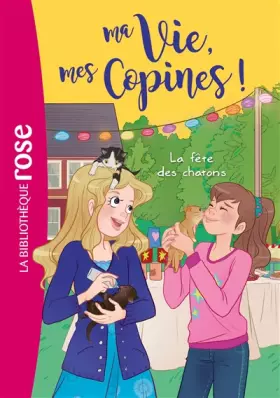 Couverture du produit · Ma vie, mes copines 04 - La fête des chatons !