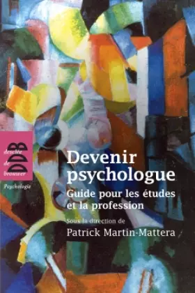 Couverture du produit · Devenir psychologue: Guide pour les études et la profession