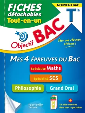 Couverture du produit · Objectif BAC Fiches Tout-en-un Tle Spécialités Maths et SES + Philo + Grand oral