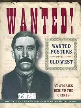 Couverture du produit · Wanted!: Wanted Posters of the Old West