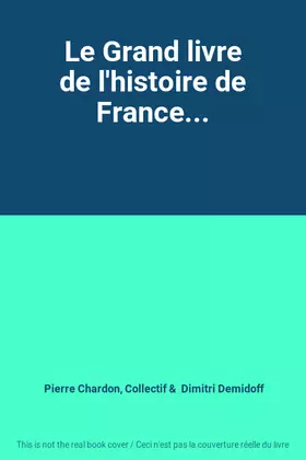 Couverture du produit · Le Grand livre de l'histoire de France...