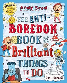 Couverture du produit · The Anti-boredom Book of Brilliant Things To Do