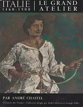 Couverture du produit · Le grand atelier d'Italie 1460 1500 L'Univers des Formes Nrf Gallimard 1965