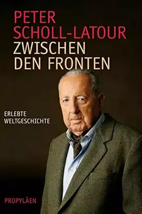 Couverture du produit · Zwischen den Fronten (0): Erlebte Weltgeschichte