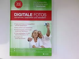 Couverture du produit · Digitale Fotos aufnehmen, bearbeiten und verwalten - Die praxisnahe Einführung auch für Senioren