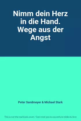 Couverture du produit · Nimm dein Herz in die Hand. Wege aus der Angst