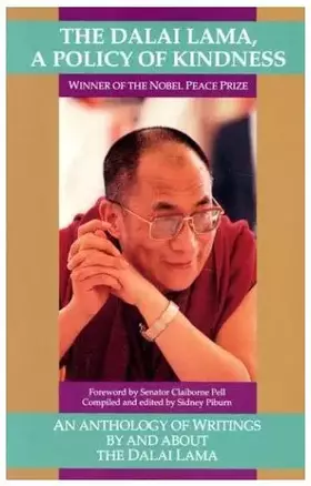 Couverture du produit · The Dalai Lama: A Policy of Kindness - An Anthology of Writings By and About The Dalai Lama