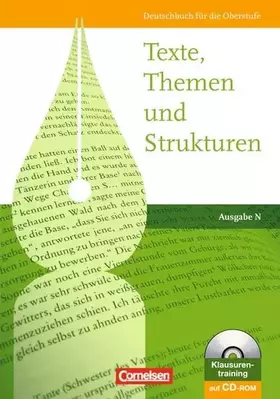 Couverture du produit · Texte, Themen und Strukturen - Ausgabe N: Schülerbuch mit Klausurentraining auf CD-ROM: Deutschbuch für die Oberstufe. Klausurt