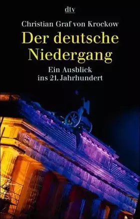 Couverture du produit · Der deutsche Niedergang. Ein Ausblick ins 21. Jahrhundert.