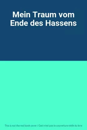 Couverture du produit · Mein Traum vom Ende des Hassens