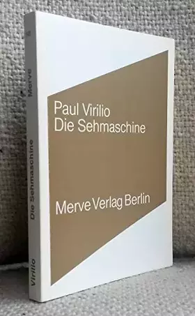 Couverture du produit · Die Sehmaschine (Internationaler Merve Diskurs: Perspektiven der Technokultur)