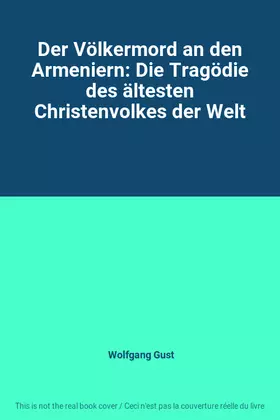 Couverture du produit · Der Völkermord an den Armeniern: Die Tragödie des ältesten Christenvolkes der Welt