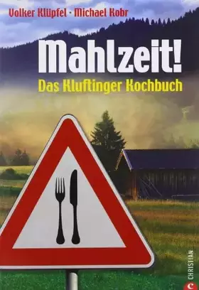 Couverture du produit · Mahlzeit!: Kluftingers Allgäu-Kochbuch