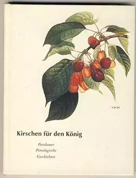 Couverture du produit · Kirschen für den König (Potsdamer pomologische Geschichten)