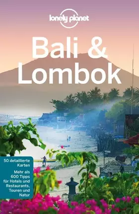 Couverture du produit · Lonely Planet Reiseführer Bali & Lombok: Mehr als 600 Tipps für Hotels und Restaurants, Touren und Natur
