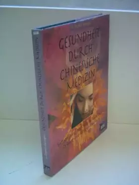 Couverture du produit · Gesundheit durch chinesische Medizin: Selbstheilung mit Kräutern, Akupressur, Qi Gong und richtiger Ernährung (Delphi bei Droem