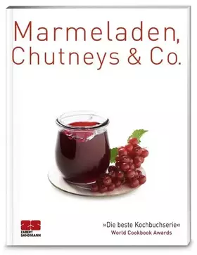 Couverture du produit · Marmeladen, Chutneys & Co.: Ausgezeichnet mit dem Gourmand World Cookbook Award, Beste Kochbuchserie Deutschlands (Trendkochbuc