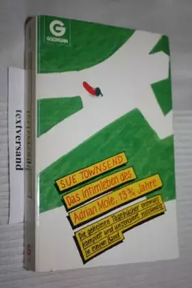 Couverture du produit · Das Intimleben des Adrian Mole, 13 3/4 Jahre alt: d. geheimen Tagebücher erstmals komplett u. unzensiert, vollst. in 1 Bd