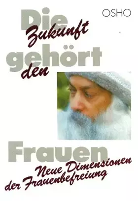 Couverture du produit · Die Zukunft gehört den Frauen. Neue Dimensionen der Frauenbefreiung