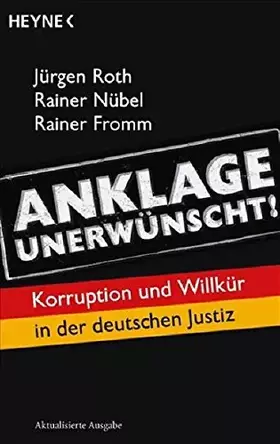 Couverture du produit · Anklage unerwünscht!: Korruption und Willkür in der deutschen Justiz
