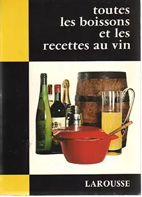 Couverture du produit · Toutes Les Boissons et Les Recettes Au Vin