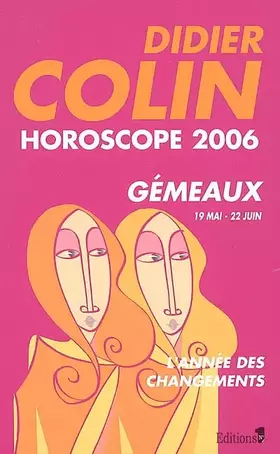 Couverture du produit · Gémeaux: Troisième signe du zodiaque 19 ou 20 mai - 21 ou 22 juin
