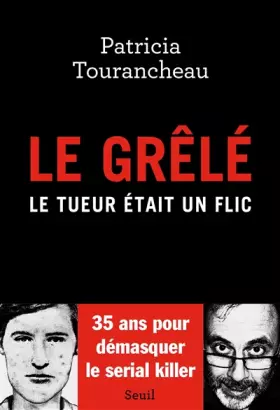 Couverture du produit · Le Grêlé. Le tueur était un flic